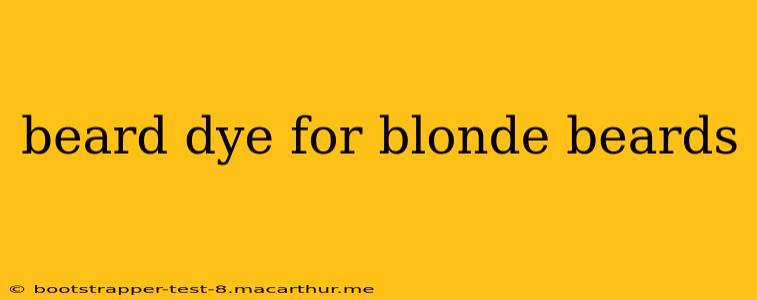 beard dye for blonde beards