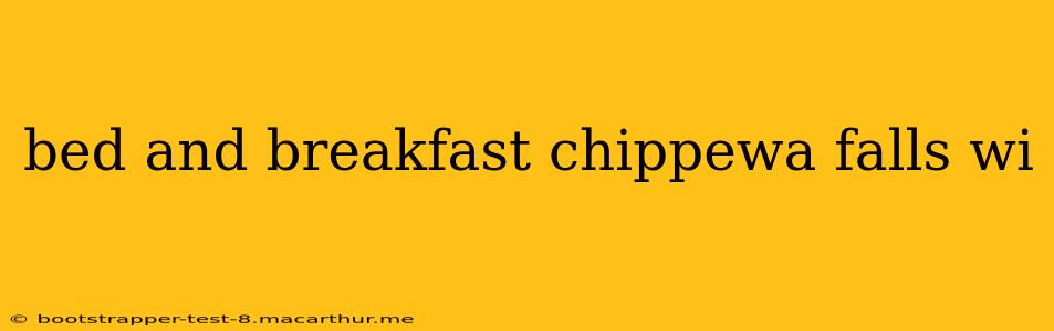 bed and breakfast chippewa falls wi
