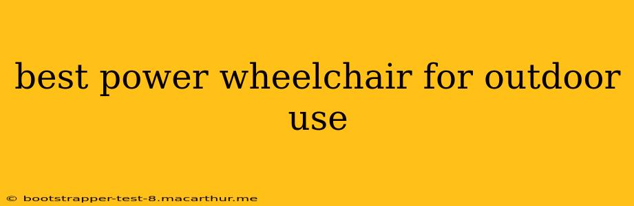 best power wheelchair for outdoor use