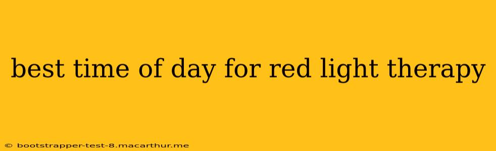 best time of day for red light therapy