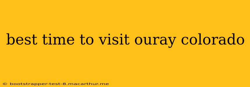 best time to visit ouray colorado