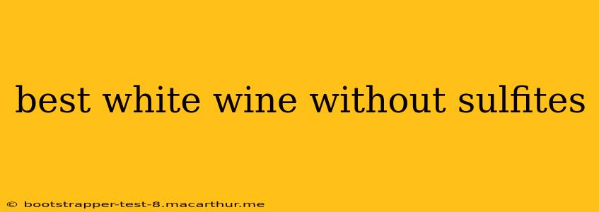best white wine without sulfites