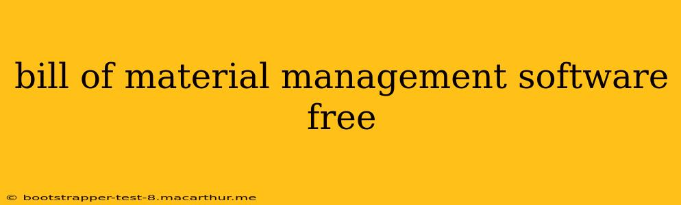 bill of material management software free
