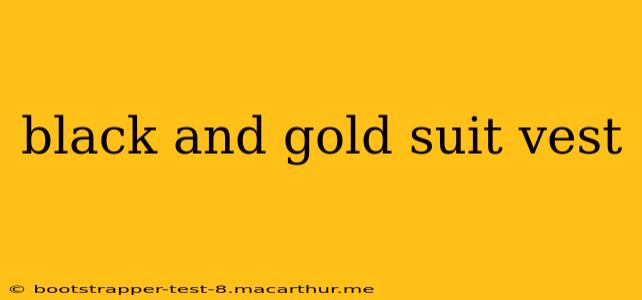 black and gold suit vest