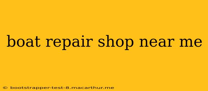 boat repair shop near me