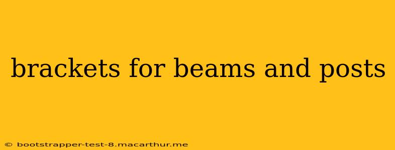 brackets for beams and posts