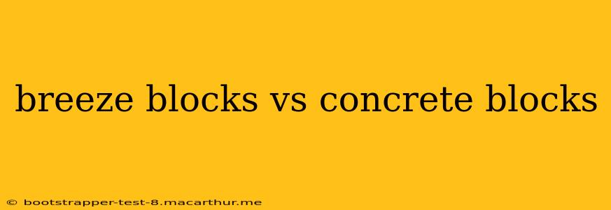 breeze blocks vs concrete blocks