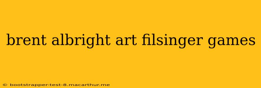 brent albright art filsinger games