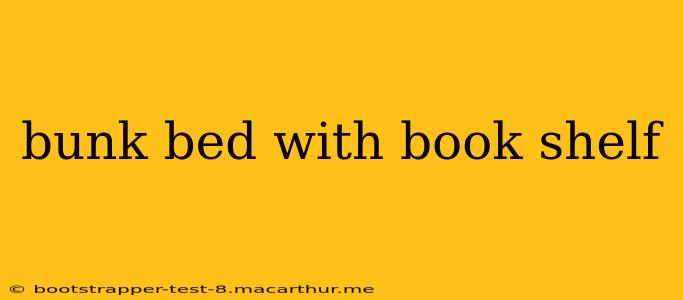 bunk bed with book shelf