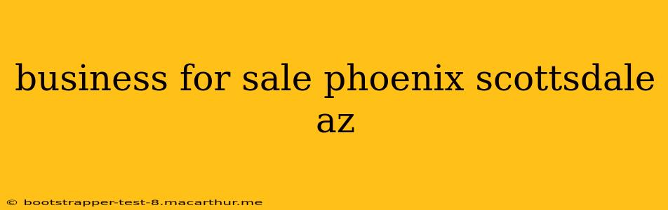 business for sale phoenix scottsdale az