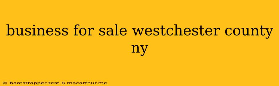 business for sale westchester county ny
