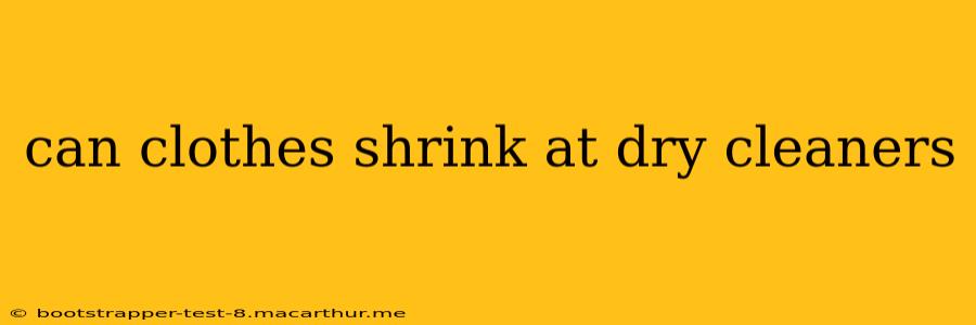 can clothes shrink at dry cleaners