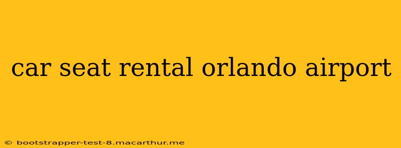 car seat rental orlando airport
