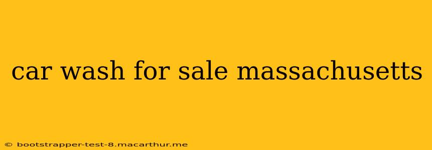 car wash for sale massachusetts