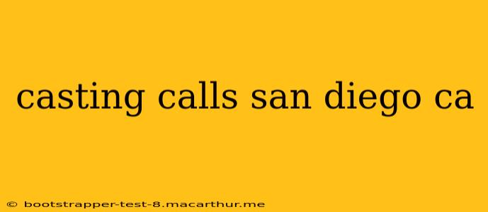 casting calls san diego ca