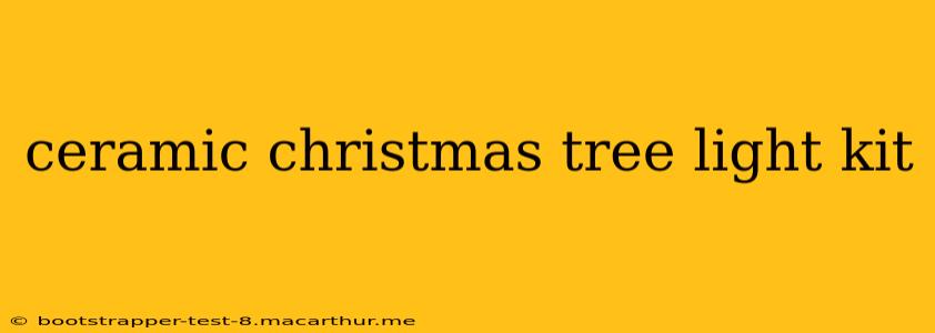 ceramic christmas tree light kit