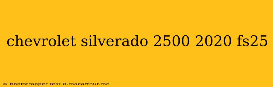 chevrolet silverado 2500 2020 fs25