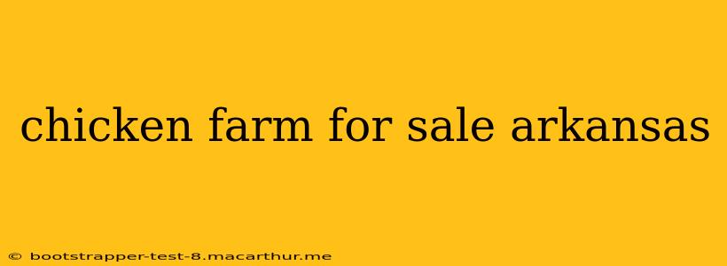 chicken farm for sale arkansas