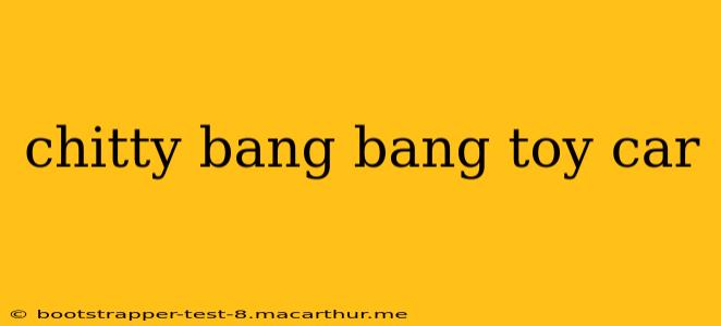 chitty bang bang toy car