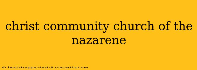 christ community church of the nazarene