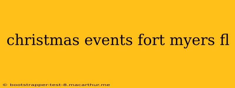christmas events fort myers fl