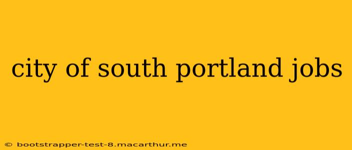 city of south portland jobs