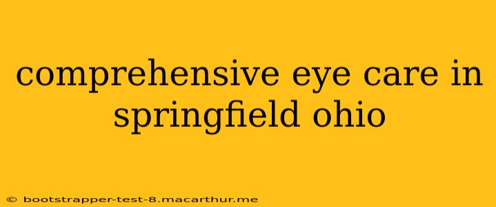 comprehensive eye care in springfield ohio