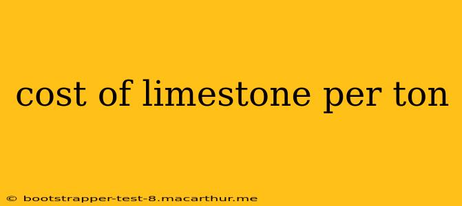 cost of limestone per ton