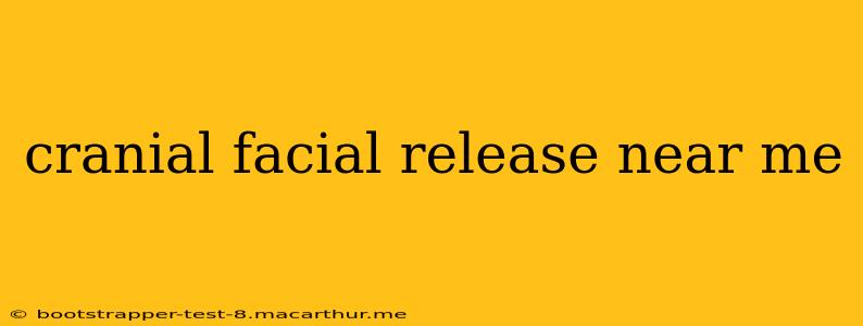 cranial facial release near me