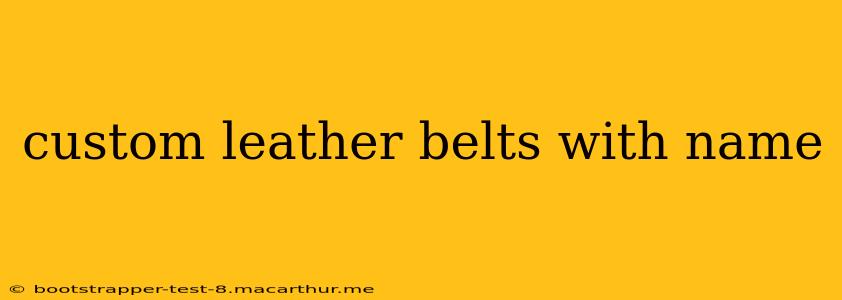custom leather belts with name