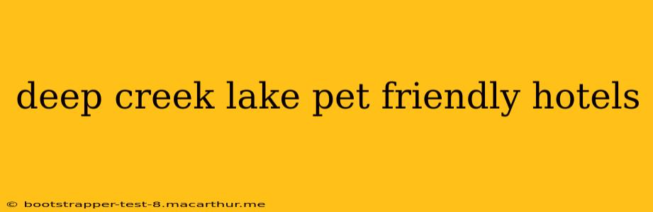 deep creek lake pet friendly hotels