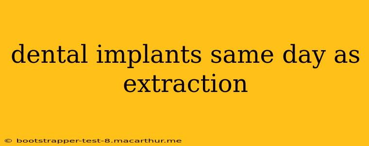 dental implants same day as extraction
