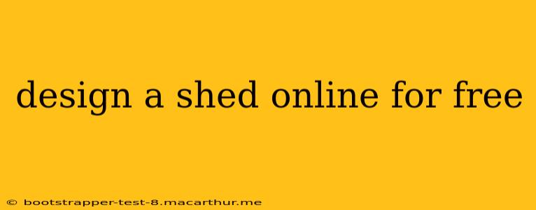 design a shed online for free