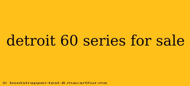 detroit 60 series for sale