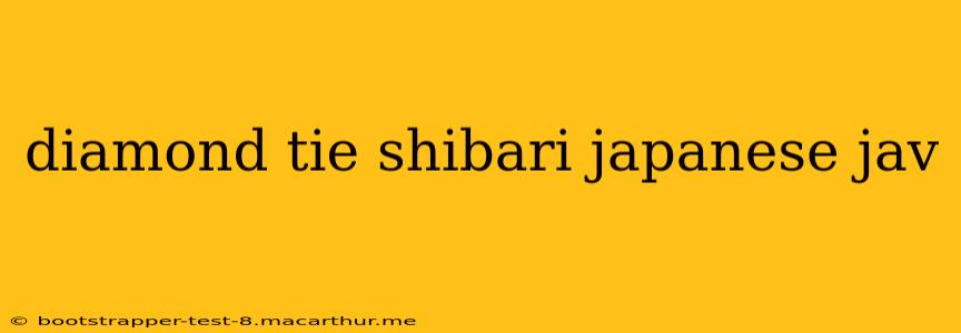 diamond tie shibari japanese jav diamond tie shibari japanese jav