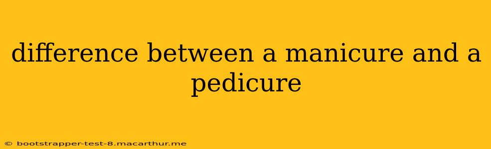 difference between a manicure and a pedicure
