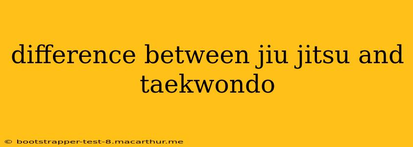 difference between jiu jitsu and taekwondo