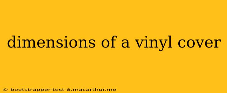 dimensions of a vinyl cover