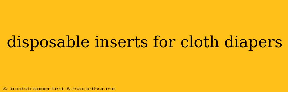 disposable inserts for cloth diapers