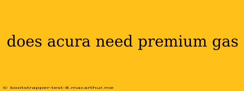 does acura need premium gas