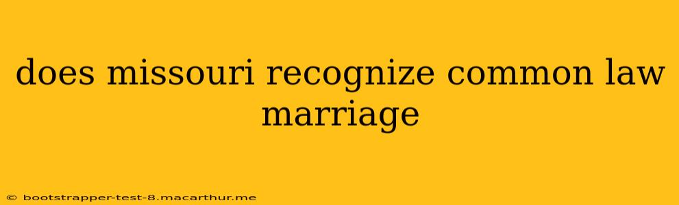 does missouri recognize common law marriage