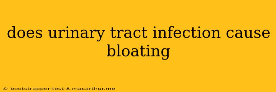 does urinary tract infection cause bloating