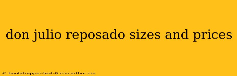 don julio reposado sizes and prices