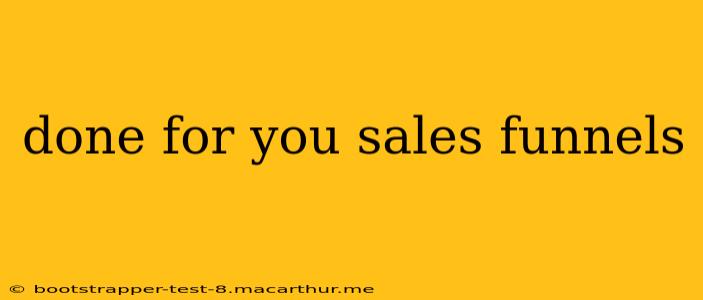 done for you sales funnels