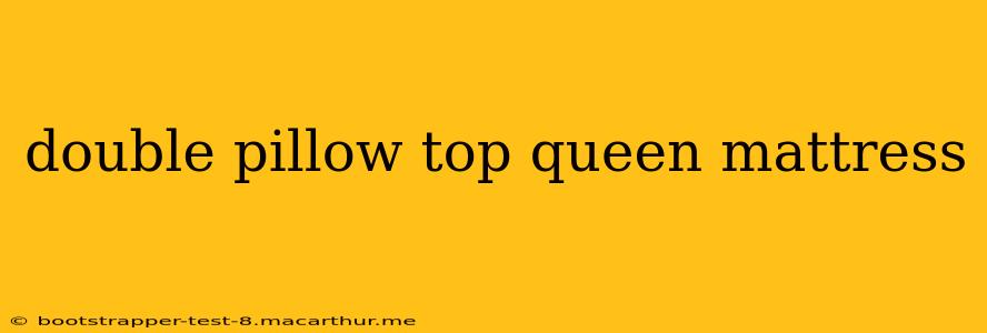 double pillow top queen mattress