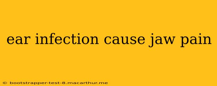 ear infection cause jaw pain