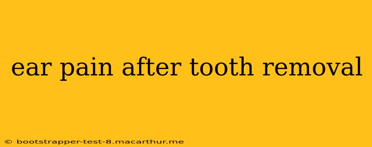ear pain after tooth removal