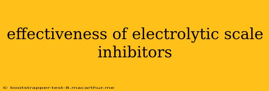 effectiveness of electrolytic scale inhibitors
