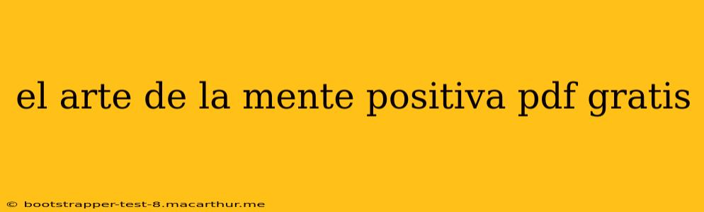 el arte de la mente positiva pdf gratis