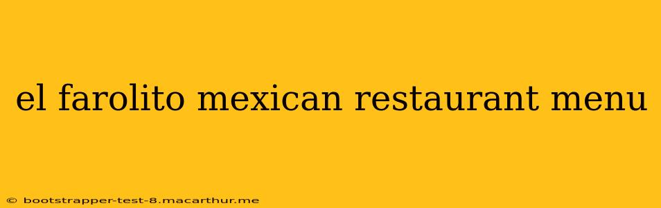 el farolito mexican restaurant menu